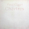 Paul Giger - Chartres Paul Giger - Chartres